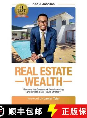 预订 Real Estate Wealth: Remove the Guesswork from Investing and Create a Six-Figure Strategy [9780998950235]