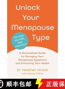 【3-4周达】Unlock Your Menopause Type: A Personalized Guide to Managing Your Menopausal Symptoms and ... [9781838956776]