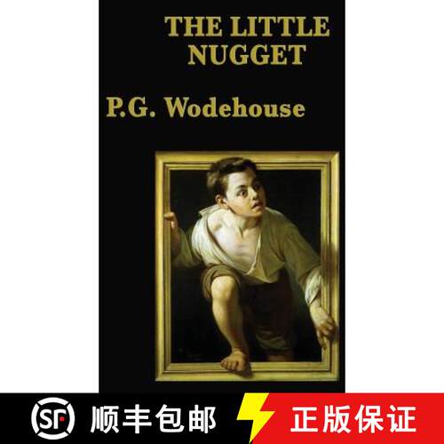 【3-4周达】精装 The Little Nugget - A Classic Comic Adventure of Kidnapping, Mischief, and Unexpected... [9781515432678]