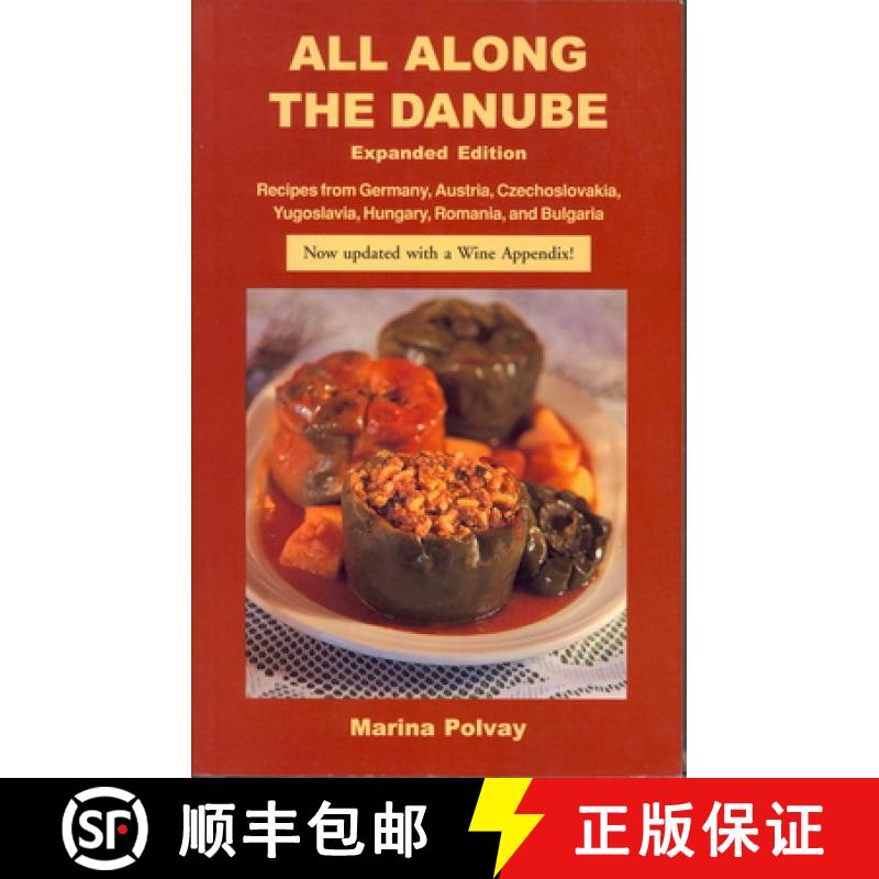 【3-4周达】All Along the Danube: Recipes from Germany, Austria, Czechoslovakia, Yugoslavia, Hungary, ... [9780781808064]