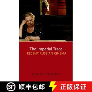 4周达 The 帝国追踪：近期俄罗斯电影 9780195366761 Imperial Trace