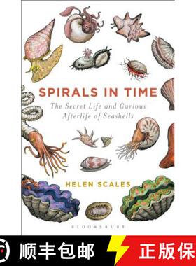 【3-4周达】时间的螺旋 Spirals in Time: The Secret Life and Curious Afterlife of Seashells [9781472911384]