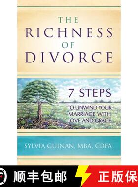 预订 The Richness of Divorce: 7 Steps to Unwind Your Marriage with Love and Grace [9781734973037]