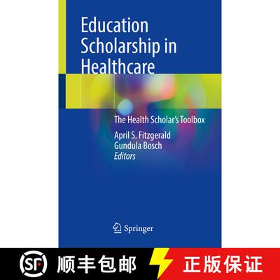 【3-4周达】Education Scholarship in Healthcare: The Health Scholar’s Toolbox [9783031385339]