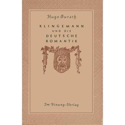 【4周达】August Klingemann Und Die Deutsche Romantik [9783663033189]