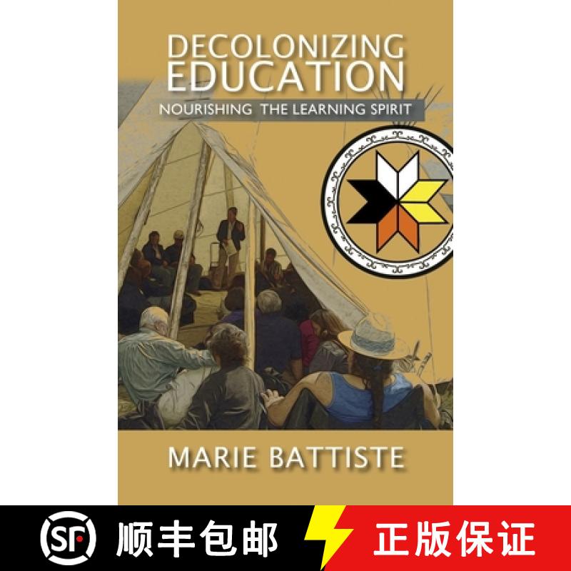 【3-4周达】Decolonizing Education: Nourishing the Learning Spirit [9781895830774]