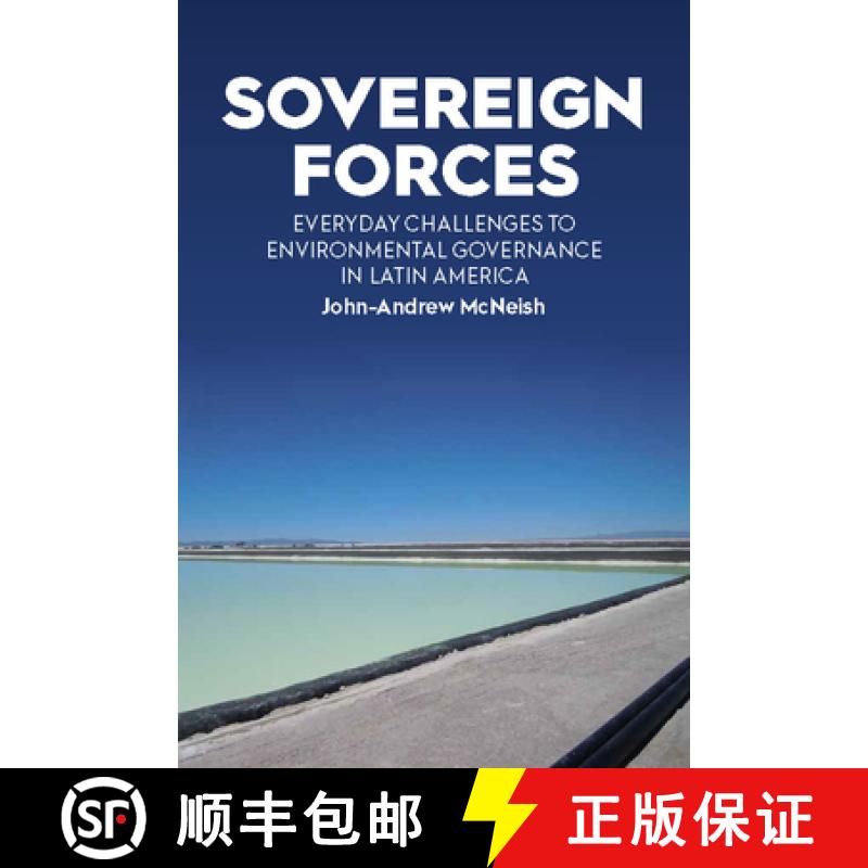 【3-4周达】Sovereign Forces : Everyday Challenges to Environmental Governance in Latin America [9781800731080]