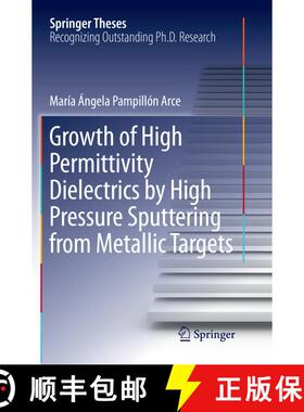 【3-4周达】Growth of High Permittivity Dielectrics by High Pressure Sputtering from Metallic Targets ... [9783319882840]