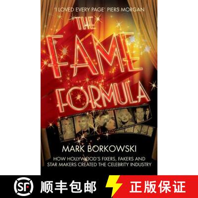 【3-4周达】The Fame Formula: How Hollywood's Fixers, Fakers and Star Makers Created the Celebrity Ind... [9781447249269]