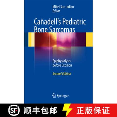 【3-4周达】Cañadell's Pediatric Bone Sarcomas: Epiphysiolysis before Excision (Second Edition 2016) ... [9783319242187]