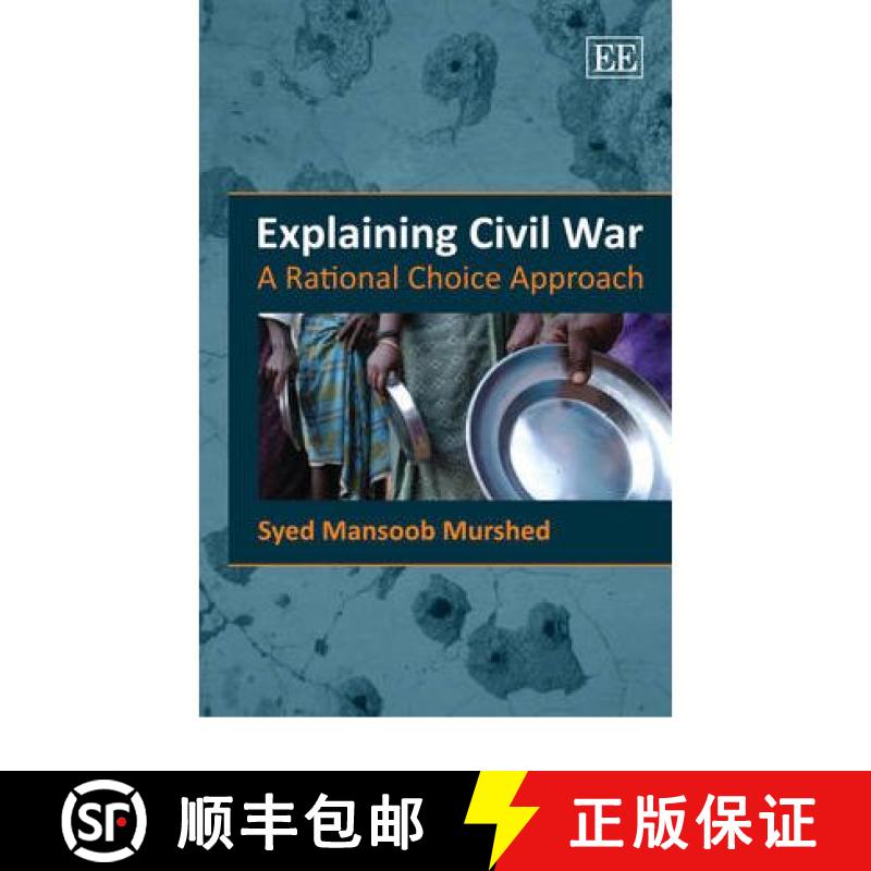【3-4周达】Explaining Civil War - A Rational Choice Approach: A Rational Choice Approach [9781847208088]