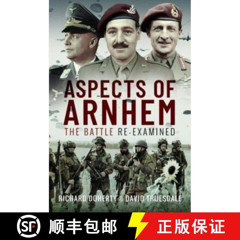 【3-4周达】Aspects of Arnhem: The Battle Re-Examined [9781399043915]