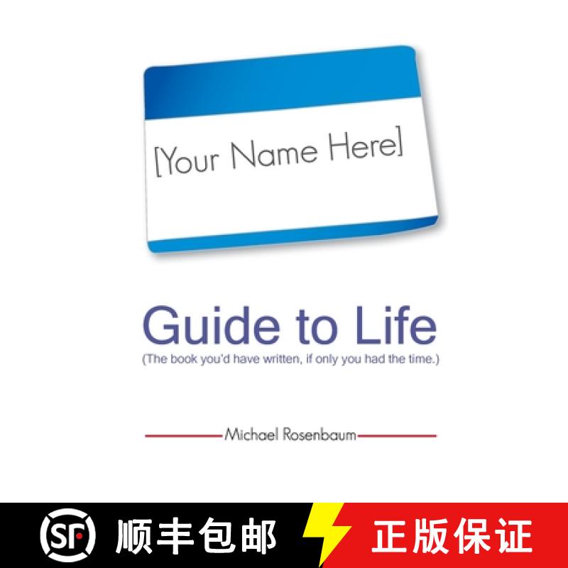 【3-4周达】Your Name Here Guide to Life: The book you'd have written, if only you had the time. [9780982501627]