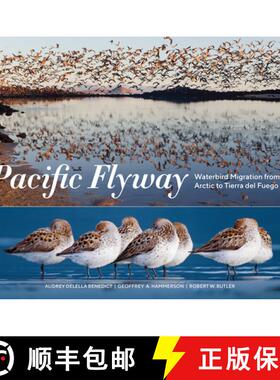 【3-4周达】Pacific Flyway: Waterbird Migration from the Arctic to Tierra del Fuego [9781632171344]