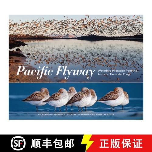 【3-4周达】Pacific Flyway: Waterbird Migration from the Arctic to Tierra del Fuego [9781632171344]