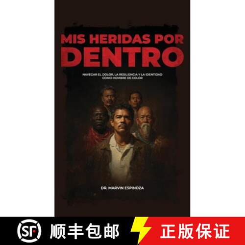 【3-4周达】精装 Mis heridas por dentro, Navegar el dolor, la resiliencia y la identidad como hombre d... [9798902237341]