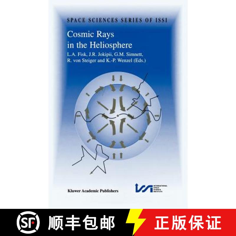 【3-4周达】Cosmic Rays in the Heliosphere : Volume Resulting from an ISSI Workshop 17-20 September 19... [9789048150328]