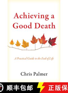 预订 Achieving a Good Death : A Practical Guide to the End of Life [9781475850512]