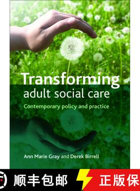 【2-3周达】Transforming Adult Social Care – Contemporary Poli cy and Practice [9781847428004]