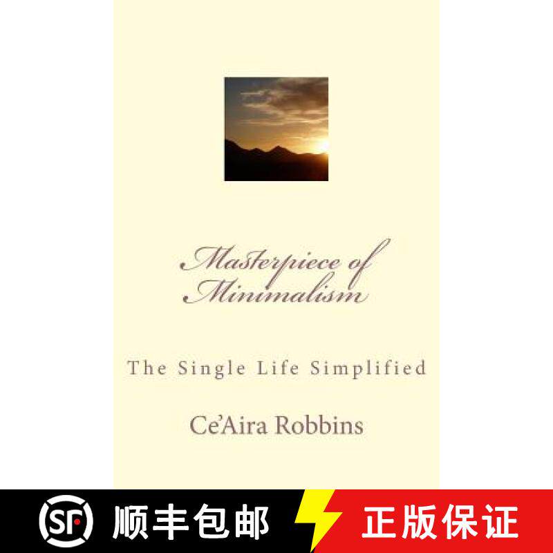 预订 Masterpiece of Minimalism: The Single Life Simplified [9780615957951]