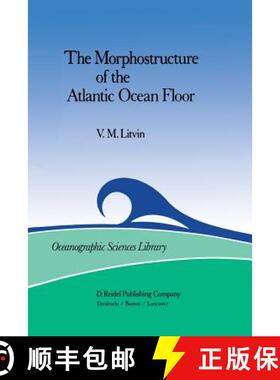 【3-4周达】The Morphostructure of the Atlantic Ocean Floor : Its Development in the Meso-Cenozoic [9789400962477]