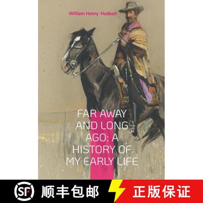 【3-4周达】Far Away and Long Ago: A History of My Early Life: A Naturalist's Childhood on the Pampas ... [9782322535477]