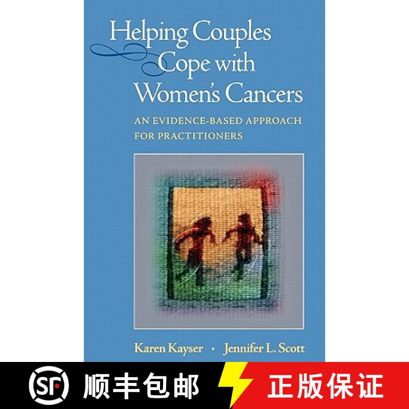 【3-4周达】Helping Couples Cope with Women's Cancers : An Evidence-Based Approach for Practitioners [9781441945143]