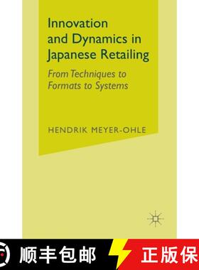【3-4周达】Innovation and Dynamics in Japanese Retailing : From Techniques to Formats to Systems [9781349510627]