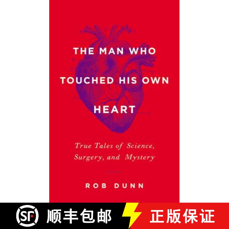 【3-4周达】The Man Who Touched His Own Heart: True Tales of Science, Surgery, and Mystery [9780316225793]