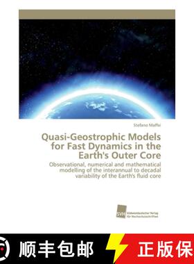 预订 Quasi-Geostrophic Models for Fast Dynamics in the Earth's Outer Core [9783838153780]