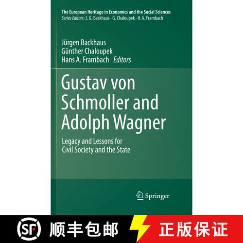 【3-4周达】Gustav von Schmoller and Adolph Wagner : Legacy and Lessons for Civil Society and the State [9783030076986]