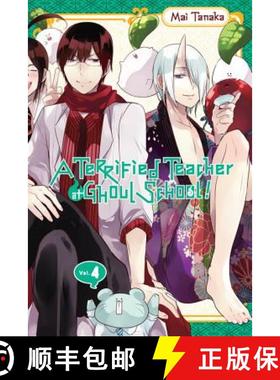 【3-4周达】A Terrified Teacher at Ghoul School!, Vol. 4 [9780316447294]