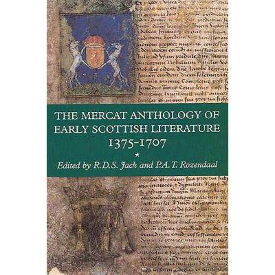 【4周达】The Mercat Anthology of Early Scottish Literature, 1375-1707 [9781906566005]