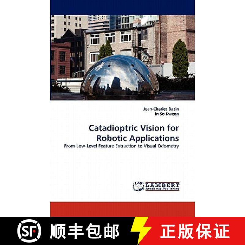 预订 Catadioptric Vision for Robotic Applications [9783843379298]