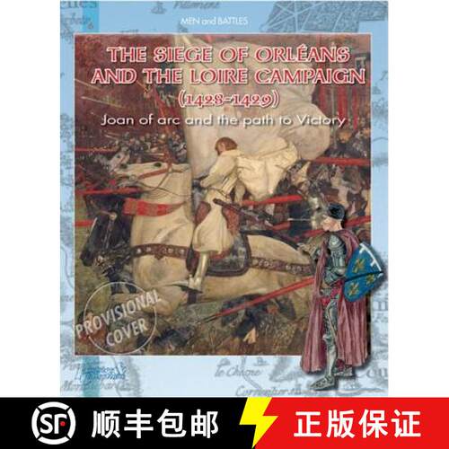 【3-4周达】Siege of Orleans and the Loire Campaign 1428-1429: Joan of Arc and the Path to Victory [9782352501190]