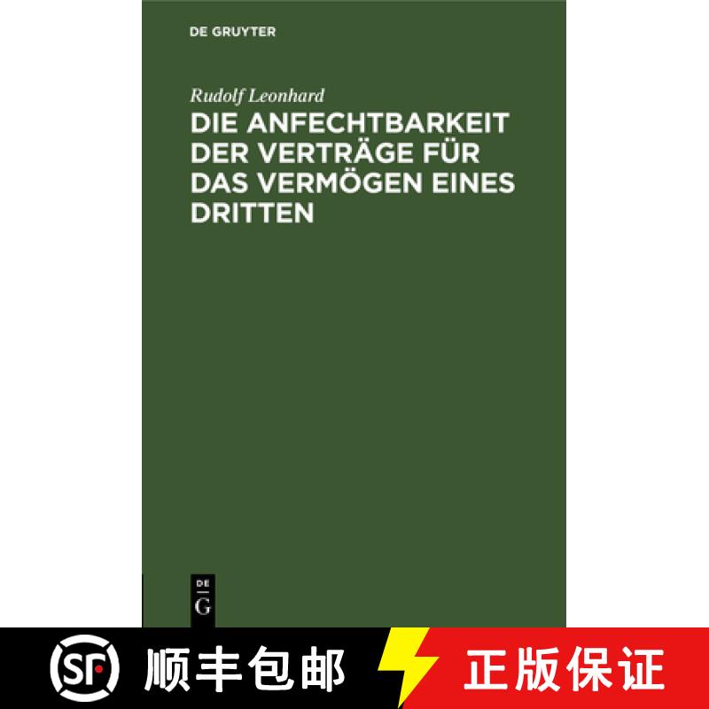 【2-3周达】Die Anfechtbarkeit Der Verträge Für Das Vermögen Eines Dritten: Eine Civilrechtliche Ab... [9783112675939]