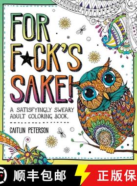 【3-4周达】For F*ck's Sake: A Satisfyingly Sweary Adult Coloring Book [9781250389046]