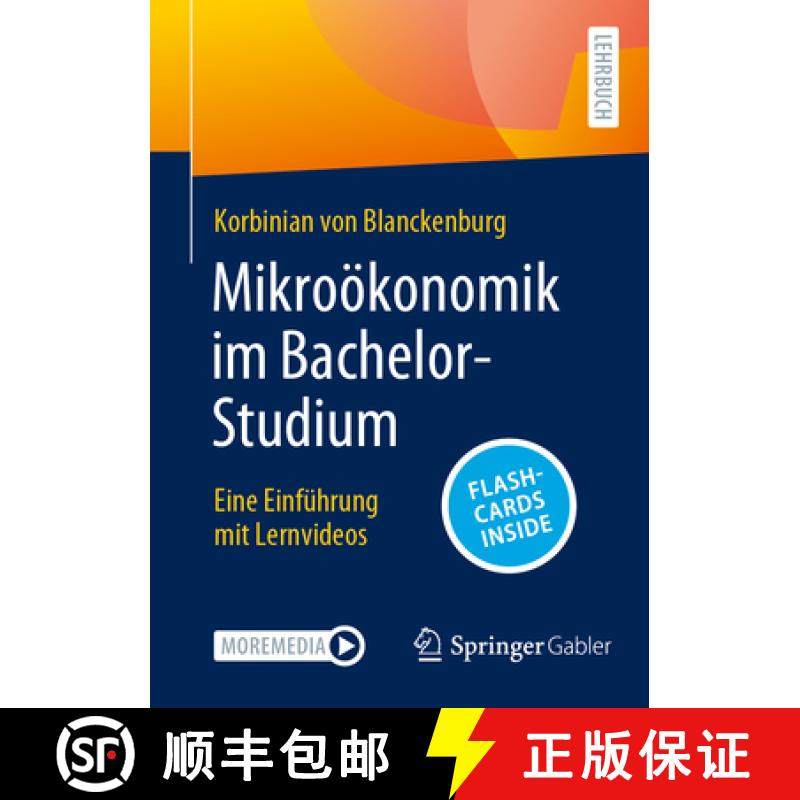 【3-4周达】Mikroökonomik im Bachelor-Studium : Eine Einführung mit Lernvideos [9783658414597]