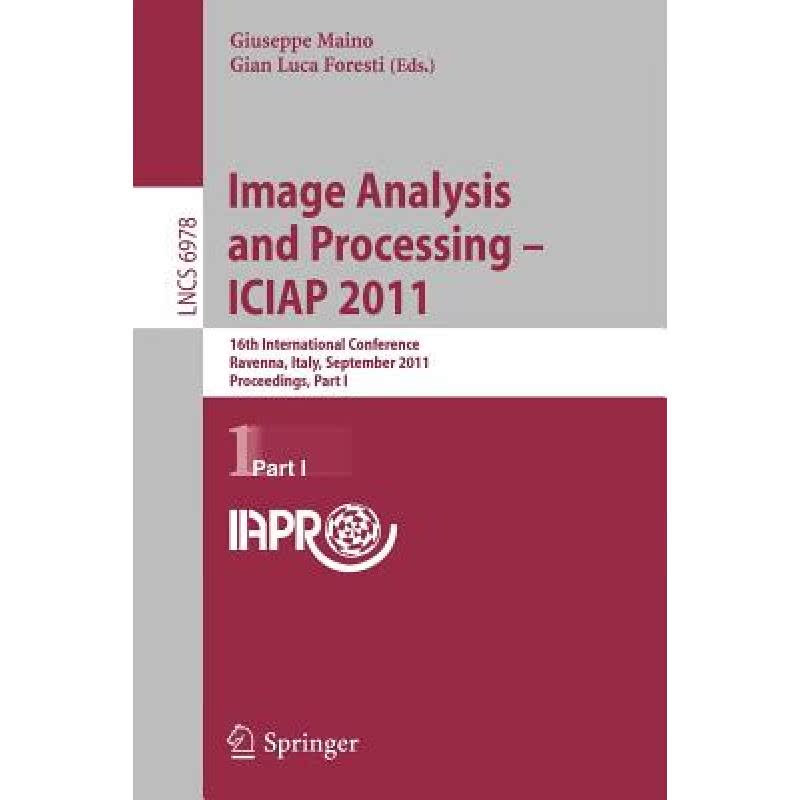 【4周达】Image Analysis and Processing-- ICIAP 2011: 16th International Conference, Ravenna, Italy,...[9783642240843]