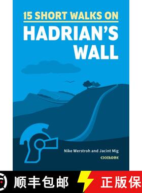 【3-4周达】15 Short Walks Hadrian and #039;s Wall [9781786311573]