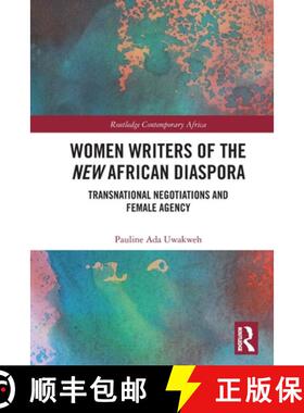 【3-4周达】Women Writers of the New African Diaspora: Transnational Negotiations and Female Agency [9781032420011]