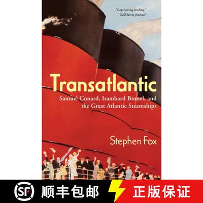 【3-4周达】Transatlantic: Samuel Cunard, Isambard Brunel, and the Great Atlantic Steamships [9780060955496]