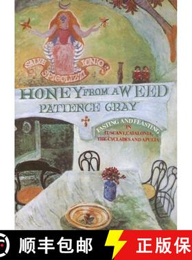 【3-4周达】Honey from a Weed: Fasting and Feasting in Tuscany, Catalonia, the Cyclades and Apulia [9781903018200]