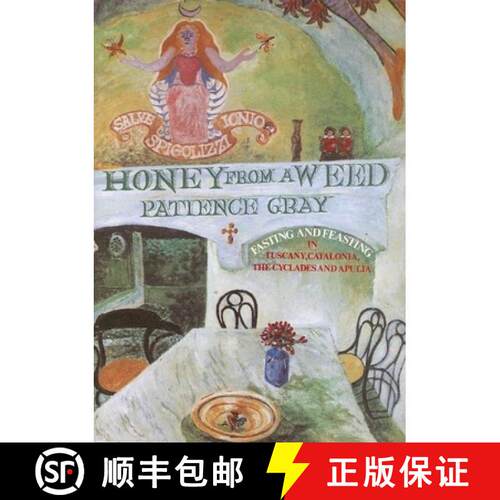 【3-4周达】Honey from a Weed: Fasting and Feasting in Tuscany, Catalonia, the Cyclades and Apulia [9781903018200]