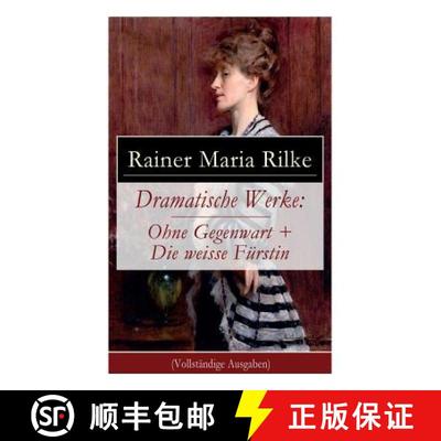 【3-4周达】Dramatische Werke: Ohne Gegenwart + Die weisse Fürstin: Drama in zwei Akten und ein Drama... [9788027317110]