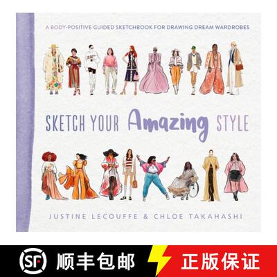 预订 Sketch Your Amazing Style : A body-positive guided sketchbook for drawing dream wardrobes [9781419774645]