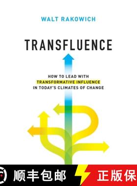 【3-4周达】Transfluence: How to Lead with Transformative Influence in Today's Climates of Change [9781642936179]