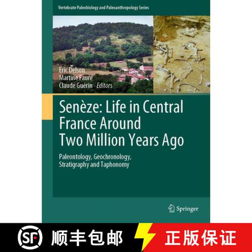 【3-4周达】精装 Senèze: Life in Central France Around Two Million Years Ago: Paleontology, Geochrono... [9783031644146]