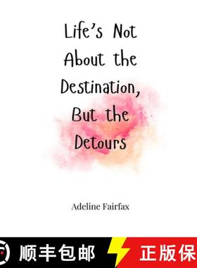 预订 Life's Not About the Destination, But the Detours [9781805661467]