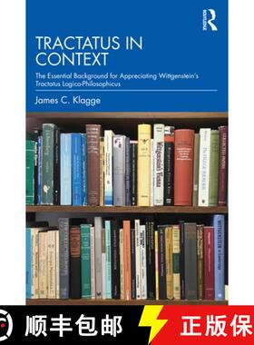 【3-4周达】Tractatus in Context: The Essential Background for Appreciating Wittgenstein's Tractatus L... [9780367465568]
